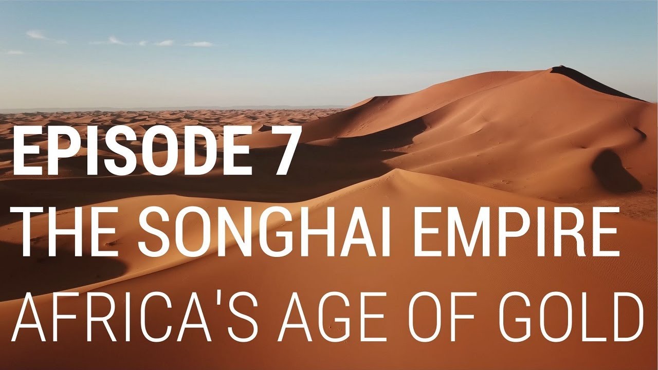 7. The Songhai Empire - Africa's Age of Gold - Guapify