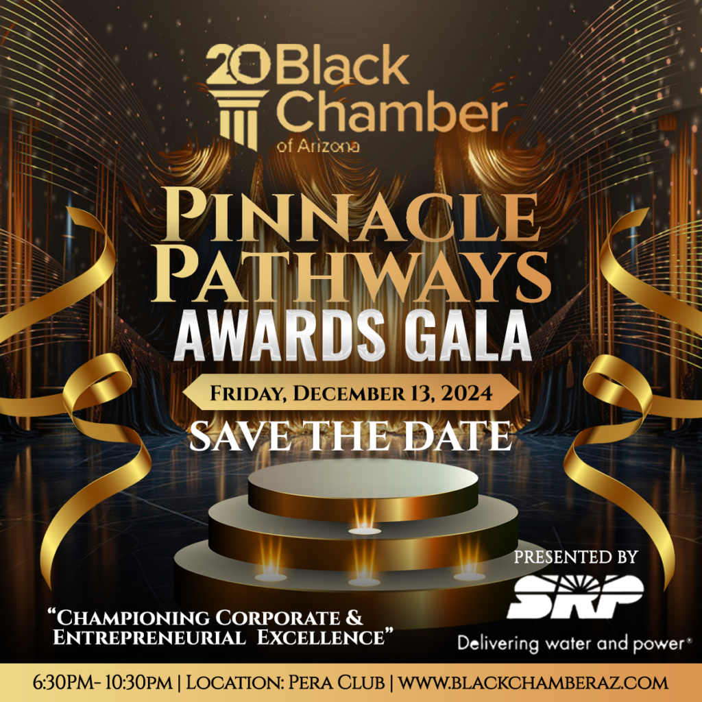 Presented by SRP, the Black Chamber of Arizona Announces its 26th Anniversary Awards Gala Honoring JP Morgan Chase, Arizona State University, Cox Communications, GPEC