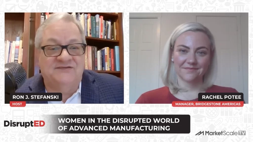 Female Leaders in the DisruptED World of Advanced Manufacturing with Rachel Potee