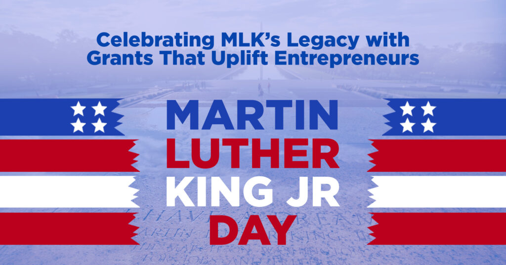 Grants That Uplift BIPOC Entrepreneurs Celebrate MLK’s Legacy